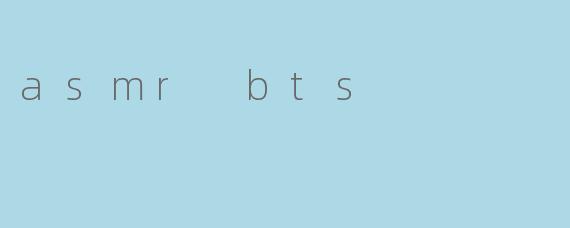 asmr bts